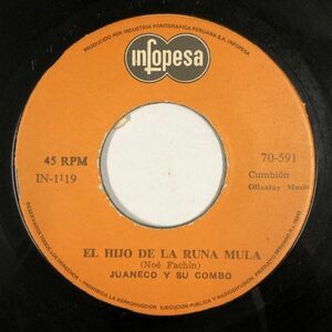 JUANECO Y SU COMBO / EL HIJO DE LA RUNA MULA ・ EL SABOR DE MI CUMBION 7インチレコード