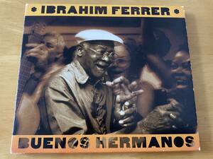 Ibrahim Ferrer Buenos Hermanos 輸入盤CD 検:イブライムフェレール 2nd Afro Cuban Buena Vista Social Club Ry Cooder Jim Keltner