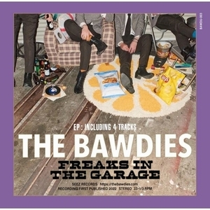 【新品/新宿ALTA】THE BAWDIES/FREAKS IN THE GARAGE - EP 【2022 レコードの日 限定盤】(7インチシングルレコード)(BAWDU003)