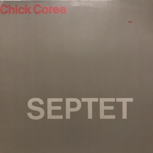 【HMV渋谷】CHICK COREA/SEPTET(ECM1297)