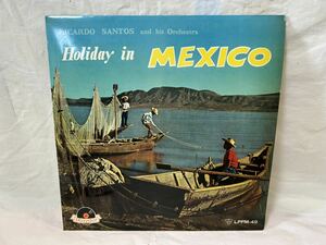 ●E275●LP レコード ホリディ・イン・メキシコ HOLIDAY IN MEXICO リカルド・サントス楽団