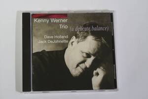 ■kenny werner　dave holland jack dejohnette ／ a delicate balance