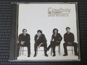 ◆Cowboy Junkies◆ カウボーイ・ジャンキーズ Lay It Down 輸入盤 CD ■2枚以上購入で送料無料