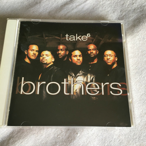 TAKE6「brothers」 ＊＊グラミー賞の最優秀コンテンポラリー R&B ゴスペル アルバム受賞作　＊EW&Fのカヴァー「SING A SONG」収録