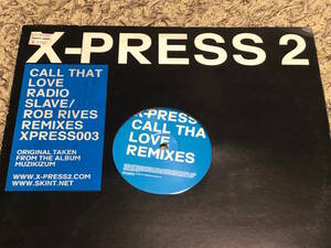 X-Press 2 - Call That Love /// Radio Slave , Rob Rives