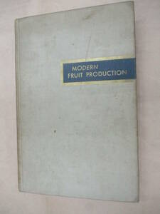 即決/洋書/MODERN FRUIT PRODUCTION 現代の果樹生産 Gourley Howlett Macmillan/出版年不明