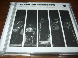 TASAVALLAN PRESIDENTTI《 CHANGIN TIMES AND MOVEMENTS 》★70北欧ハードロック／発掘ライブ2枚組