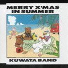 MERRY X’MAS IN SUMMER KUWATA BAND