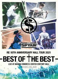 [Blu-Ray]SPYAIR Re：10th Anniversary HALL TOUR 2021-BEST OF THE BEST-（完全生産限定盤） SPYAIR