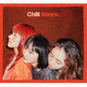 Chilli Beans.（初回生産限定盤／CD＋DVD） Chilli Beans.