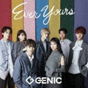 Ever Yours（通常盤／CD＋Blu-ray（スマプラ対応）） GENIC