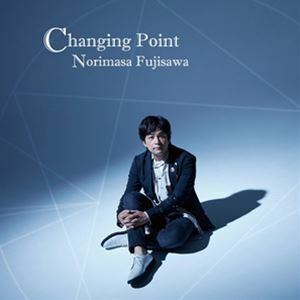 Changing Point（通常盤） 藤澤ノリマサ