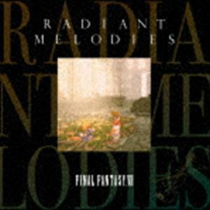 Radiant Melodies - FINAL FANTASY VII （ゲーム・ミュージック）
