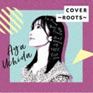 COVER～ROOTS～ 内田彩