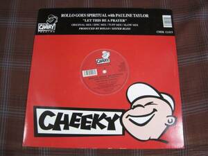 #L750●12inch● Rollo Goes Spiritual With Pauline Taylor - Let This Be A Prayer Cheeky Records CHEK 12.013