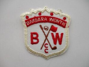 70s バーバラ ワース カントリークラブBARBARA WORTH COUNTRY CLUBワッペン/米国PATCHゴルフクラブCCビンテージvintageパッチGOLF GC V187