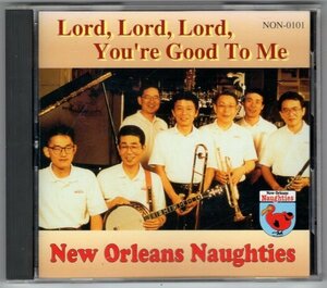 New Orleans Naughties / Lord,Lord,Lord,You're Good To Me