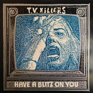 LPレコード T.V. KILLERS (T.V.キラーズ) / HAVE A BLITZ ON YOU