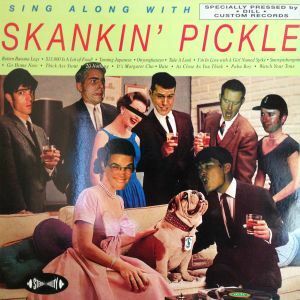 LPレコード SKANKIN' PICKLE (スカンキン・ピックル) / SING ALONG WITH SKANKIN’ PICKLE