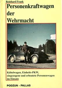 ■ 洋書 絶版 Personenkraftwagen der Wehrmacht. Kbelwagen, Einheits-PKW, ドイツ軍 統制軍用車/徴用乗用車 写真集