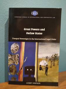 Great Powers and Outlaw States : Unequal Sovereigns in the International Legal Order大国と無法国家国際法秩序における主権の不平等