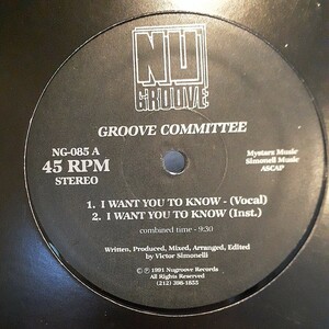 GROOVE COMMITTEE / I WANT YOU TO KNOW /NU GROOVE,90'S DEEP HOUSE,VICTOR SIMONELLI,LARRY LEVAN