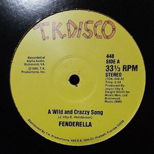 FENDERELLA / A WILD AND CRAZZY SONG / FUNK'S GONE CRAZY /T.K.DISCO/KLYMAXX/JOYCE ''FENDERELLA '' IRBY