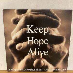 Blaze Presents Underground Dance Artists United For Life - Keep Hope Alive