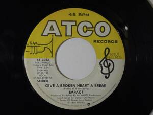 Impact・Give A Broken Heart A Break / Love Attack　US 7”