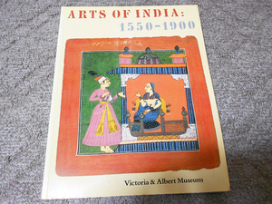 アーツ・オブ・インディア ARTS OF INDIA 1550-1900 ヴィクトリア＆アルバート美術館 イギリスで購入