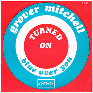 ●GROVER MITCHELL / TURNED ON [BELGIUM 45 ORIGINAL 7inch シングル サイケ ソウル 試聴]