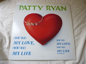 Patty Ryan / (You're) My Love, (You're) My Life キラキラ POPダンス 長尺バージョン 12 試聴