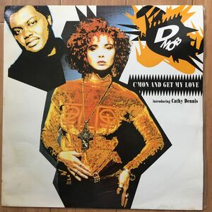 12’ D Mob-C’mon and get my love/Cathy Dennis