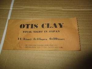 コンサート 半券 　オーティス・クレイ　Otis Clay　一橋大学兼松講堂　JAPAN TOUR 　