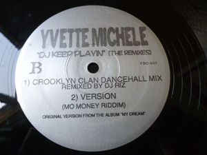 Yvette Michele / D.J. Keep Playin 試聴可 激アツ!ラガ MIX Crooklyn Clan Dancehall Mix 収録