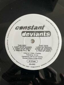 【アングラ、レア盤、ヒップホップ 90s】 Constant Deviants Can't Stop / Fed Up レコード　アナログ