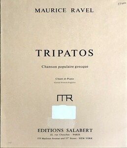 ラヴェル トリパトス (ギリシャ語,仏語,英語) 輸入楽譜 Ravel Tripatos Chant et Piano 声楽 ヴォーカル 洋書