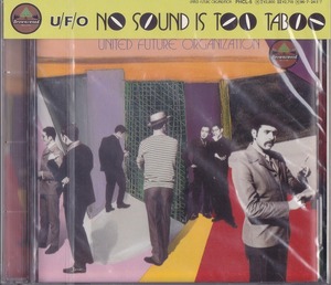 UNITED FUTURE ORGANIZATION / U.F.O / NO SOUND IS TOO TABOO /未開封CD！62765