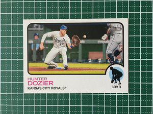 ★TOPPS MLB 2022 HERITAGE #305 HUNTER DOZIER［KANSAS CITY ROYALS］ベースカード「BASE」★