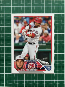 ★TOPPS MLB 2023 SERIES 1 #257 YADIEL HERNANDEZ［WASHINGTON NATIONALS］ベースカード「BASE」★