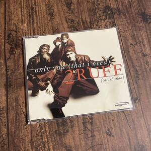 2Ruff / Only You (That I Need) ヨーロッパG ヨーロッパ EUROPE EURO RAP 歌ラップ G-RAP G-FUNK HIPHOP ヒップホップ DANCE ダンス R&B