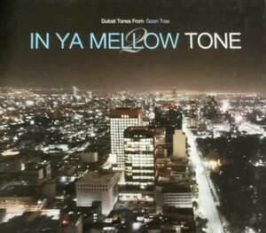 【IN YA MELLOW TONE 2】 CRADLE ORCHESTRA/TALIB KWELI/ASHERU/INCISE/CL/NIEVE&COOK/INHERIT等/国内CD