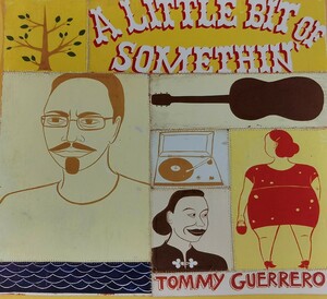 【TOMMY GUERRERO/A LITTLE BIT OF SOMETHIN】 MO WAX/トミー・ゲレロ/BLKTOP PROJECT/輸入盤CD