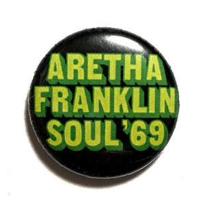 25mm 缶バッジ Aretha Franklin アレサフランクリン Soul 69 リスペクト Respect