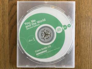 You, Me and the World/ Second Edition / Disc 1 and 2/ 英会話のCD２枚