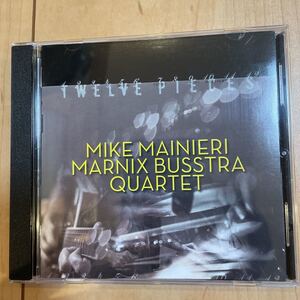 ■ CD MIKE MAINIERI MARNIX BUSSTRA QUARTET TWELVE PIECES NYC 6038 輸入盤