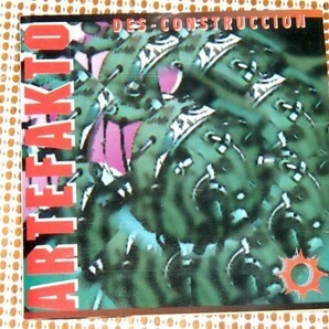 廃盤 Artefakto アルテファクト Des-Construccion / sascha ( KMFDM ) 参加 /元祖 MEXICAN インダストリアル EBM 良作/Roberto A Mendoza