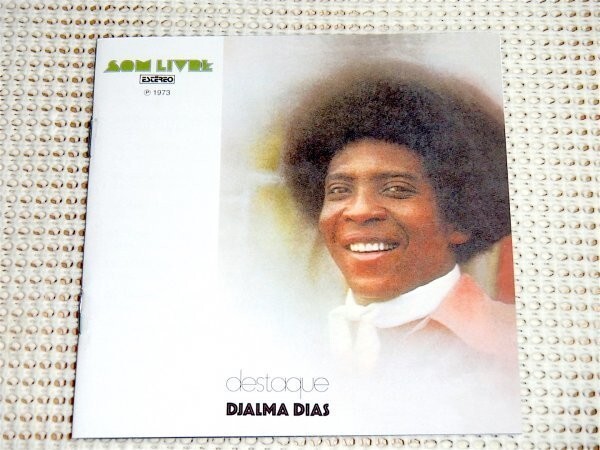 Djalma Dias ジャウマ ヂアス Destaque / ブラジル ソウルフル メロウ サンバ ~ MPB / Marcos Valle Antonio Adolfo Djavan 等が楽曲提供