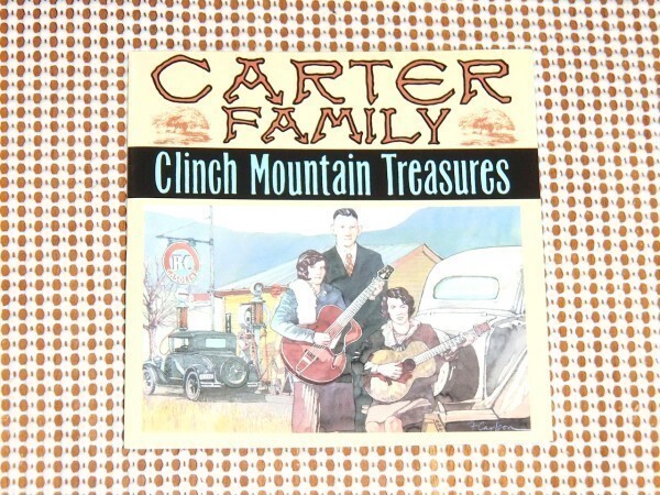 廃盤 The Carter Family カーター ファミリー Clinch Mountain Treasures COMPLETE OCTOBER 1940 ARC RECORDINGS / COUNTY /ブルーグラス