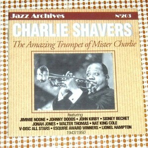 廃盤 Amazing Trumpet of Mr CHARLIE SHAVERS チャーリー シェイヴァーズ JIMMIE NOONE JOHNNY DODDS NAT KING COLE 参加 JAZZ ARCHIVES